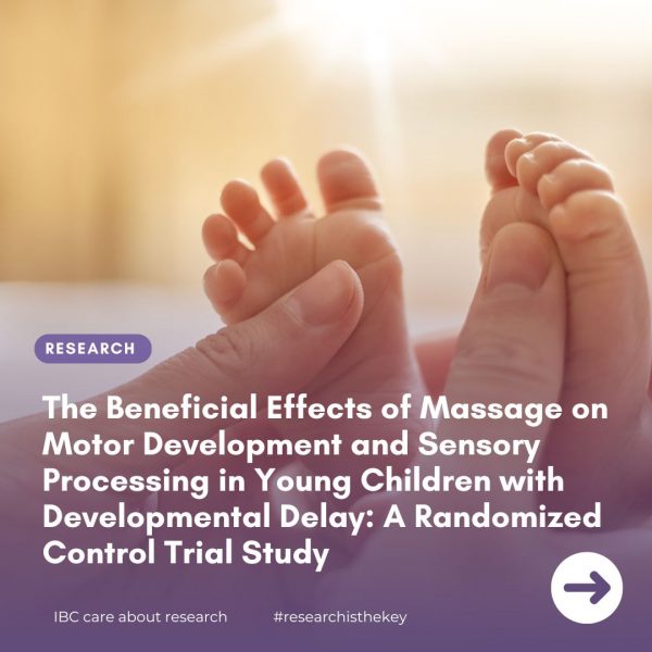 Research: The Beneficial Effects of Massage on Motor Development and Sensory Processing in Young Children with Developmental Delay: A Randomized Control Trial Study